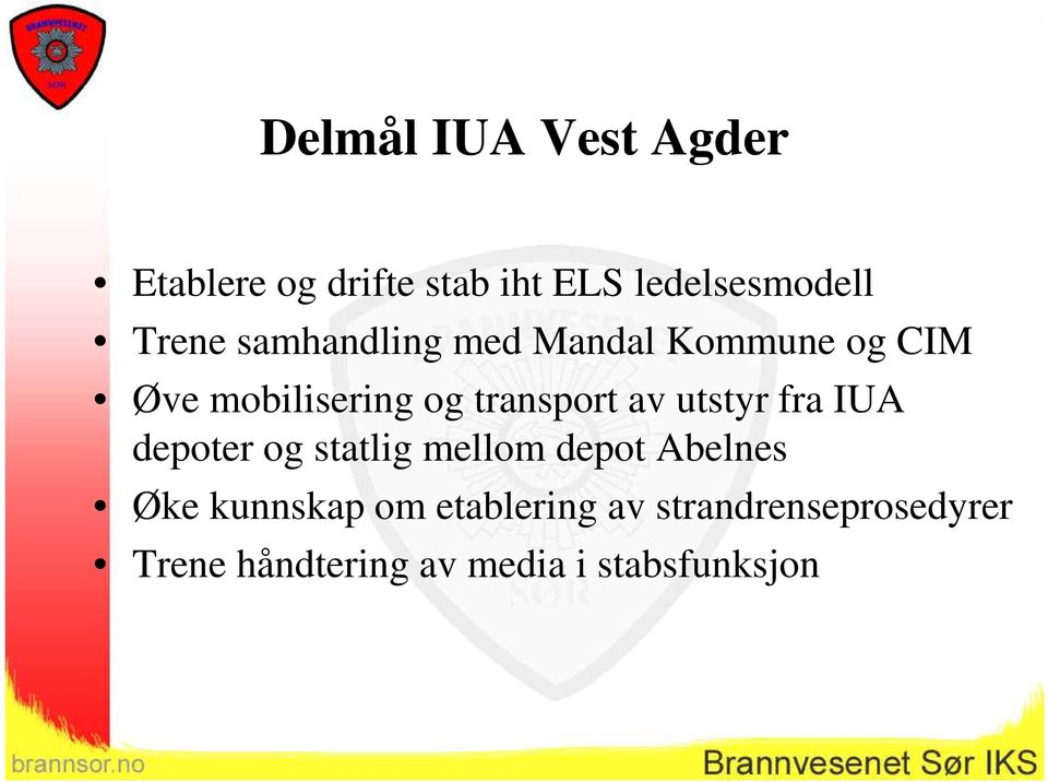 av utstyr fra IUA depoter og statlig mellom depot Abelnes Øke kunnskap om