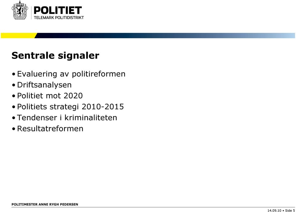 mot 2020 Politiets strategi 2010-2015