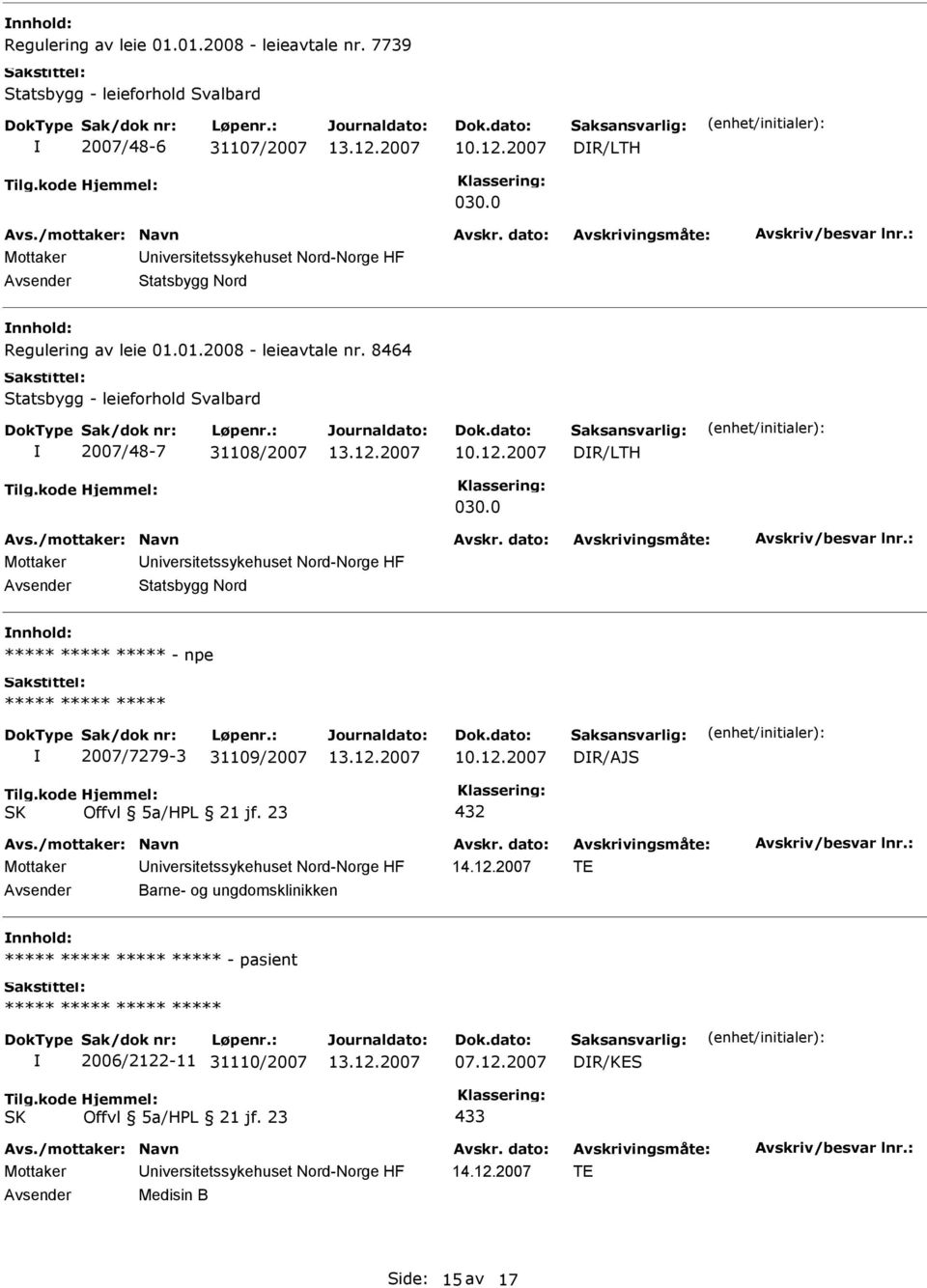 8464 Statsbygg - leieforhold Svalbard 2007/48-7 31108/2007 10.12.2007 DR/LTH 030.