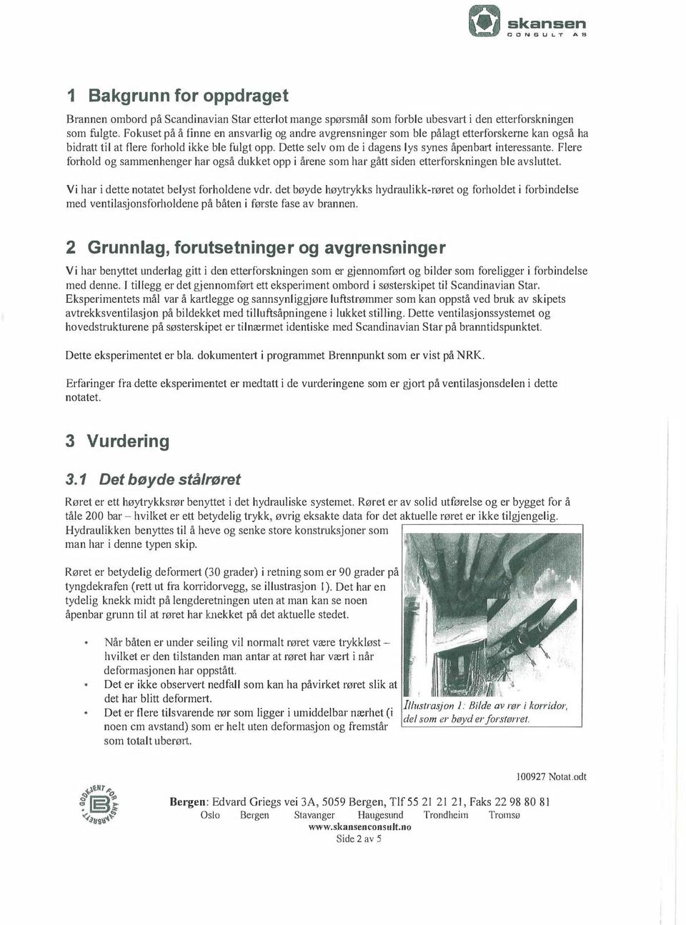 Dette selv om de i dagens lys synes åpenbait interessante. Flere forhold og sammenhenger har også dukket opp i årene som har gått siden etterforskningen ble avsluttet.