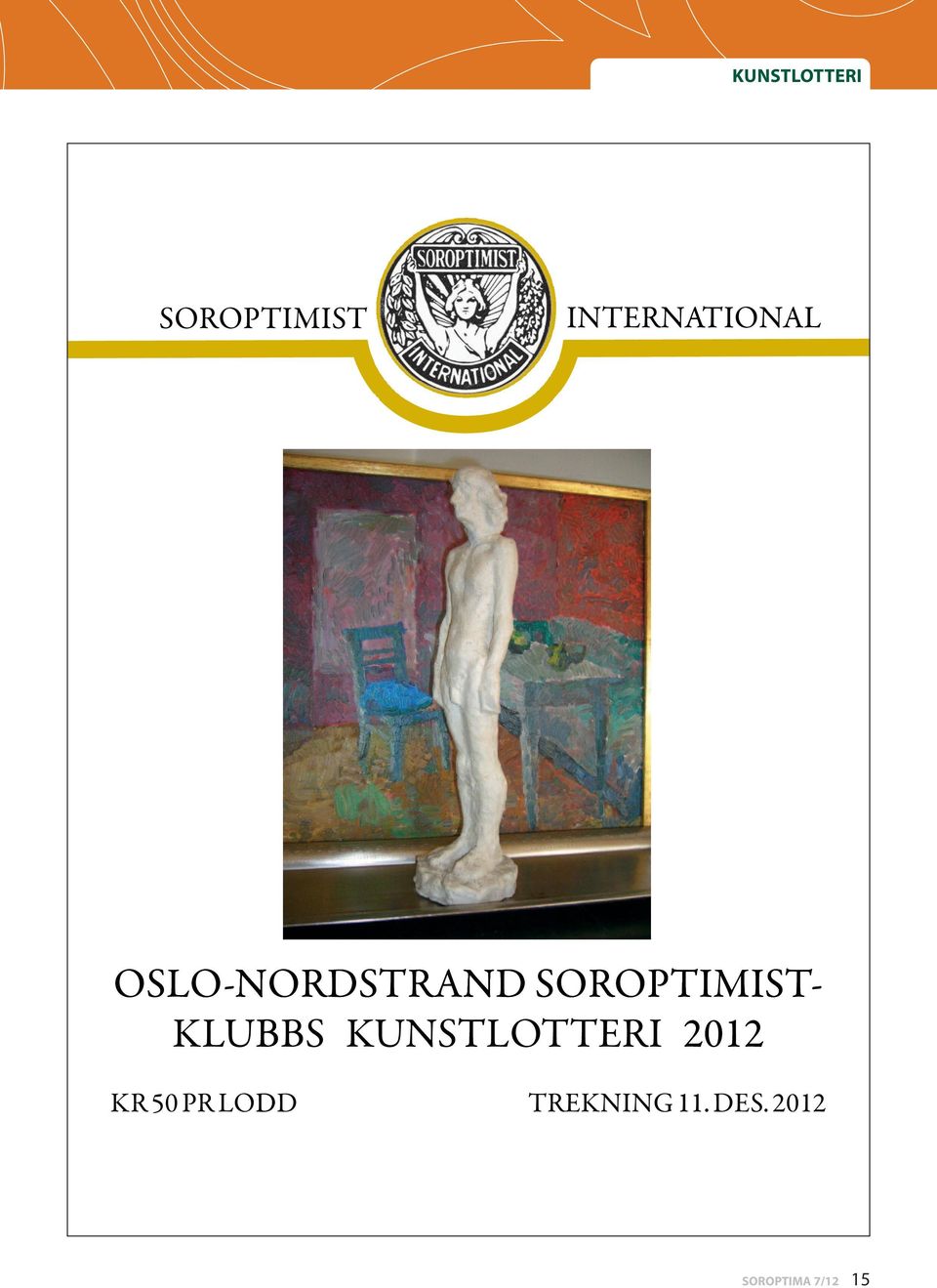 TIMIST- T KLUBBS KUNSTLOTTERI 2012 KR