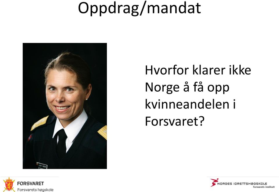 ikke Norge å få