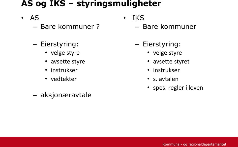 vedtekter aksjonæravtale IKS Bare kommuner Eierstyring: