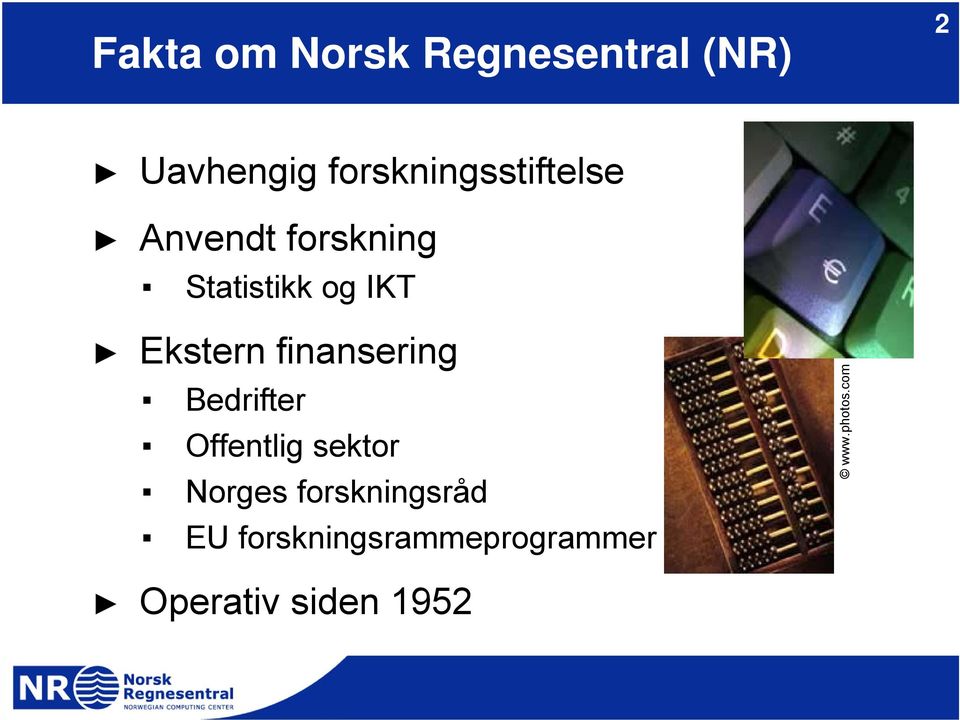 Ekstern finansering Bedrifter Offentlig sektor Norges