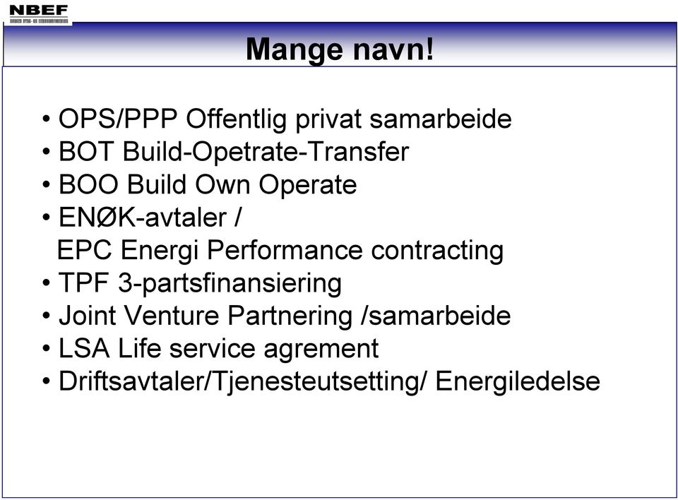 Build Own Operate ENØK-avtaler / EPC Energi Performance contracting