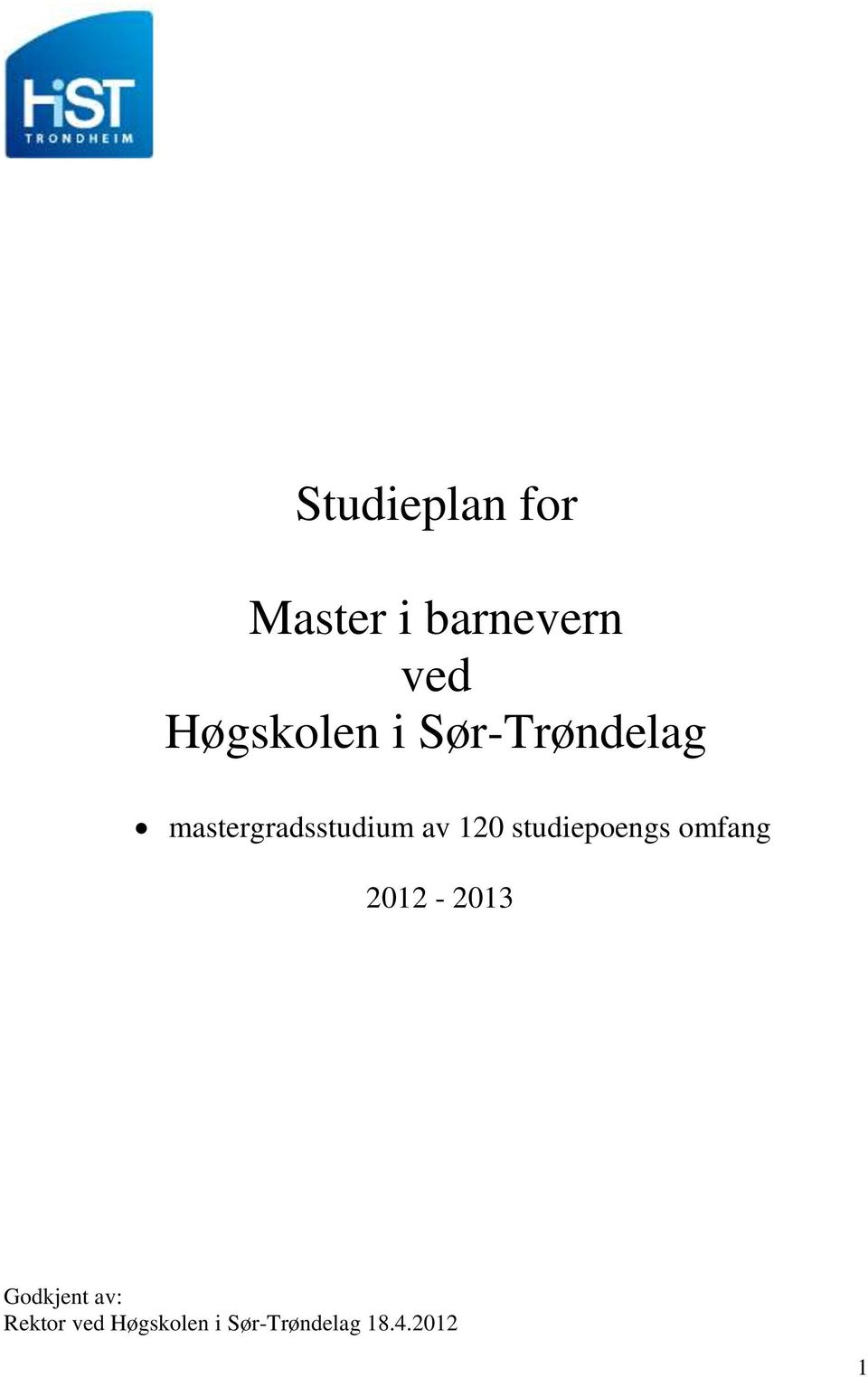 av 120 studiepoengs omfang 2012-2013 Godkjent