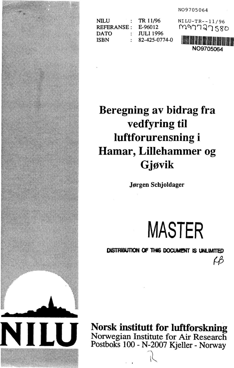 Hamar, Lillehammer og Gjøvik Jørgen Schjoldager mmmmmmm Mliillilli MASTER DISTRIBUTION OF THIS DOCUMENT IS