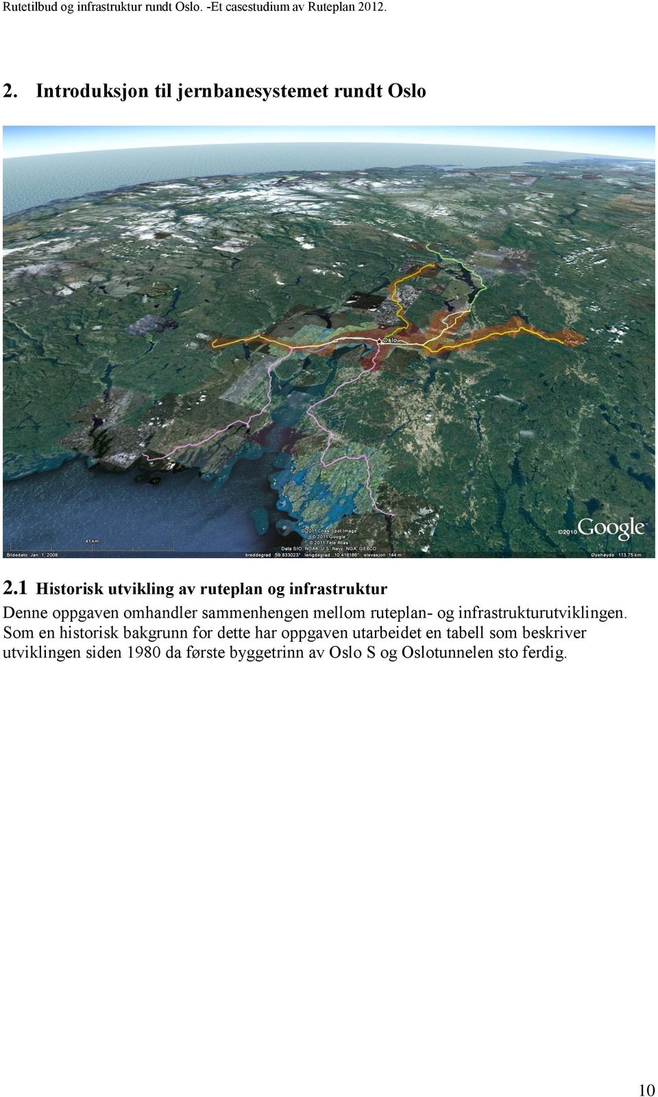 mellom ruteplan- og infrastrukturutviklingen.