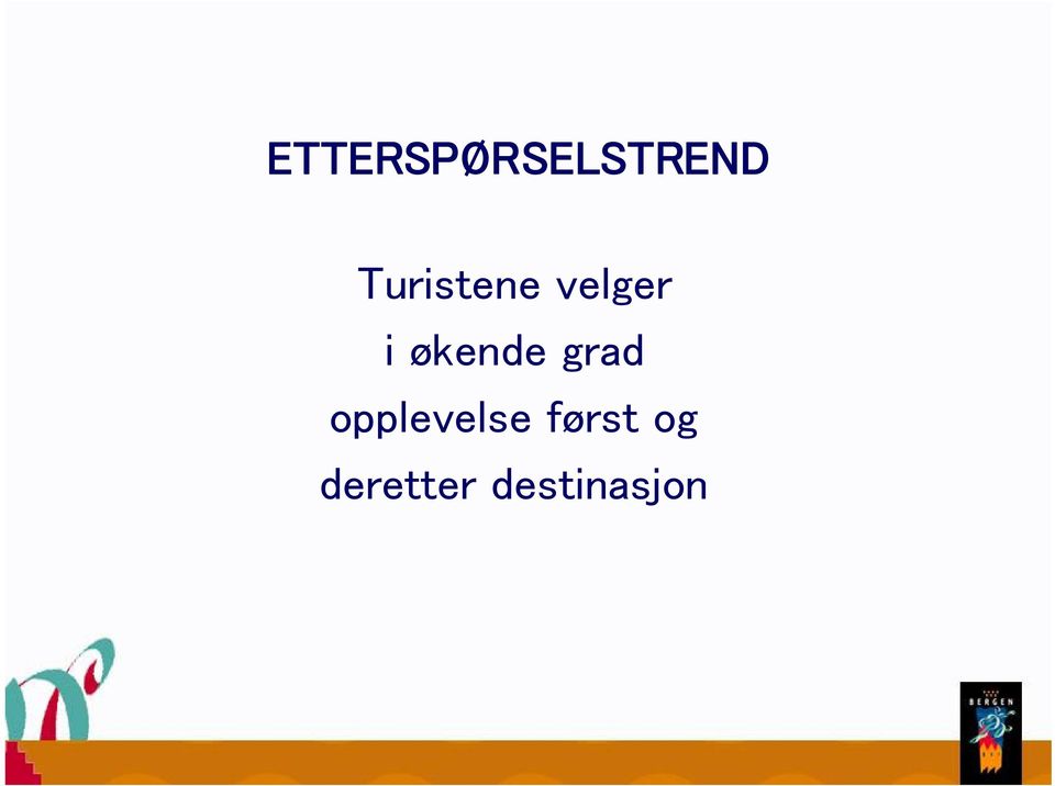 økende grad opplevelse