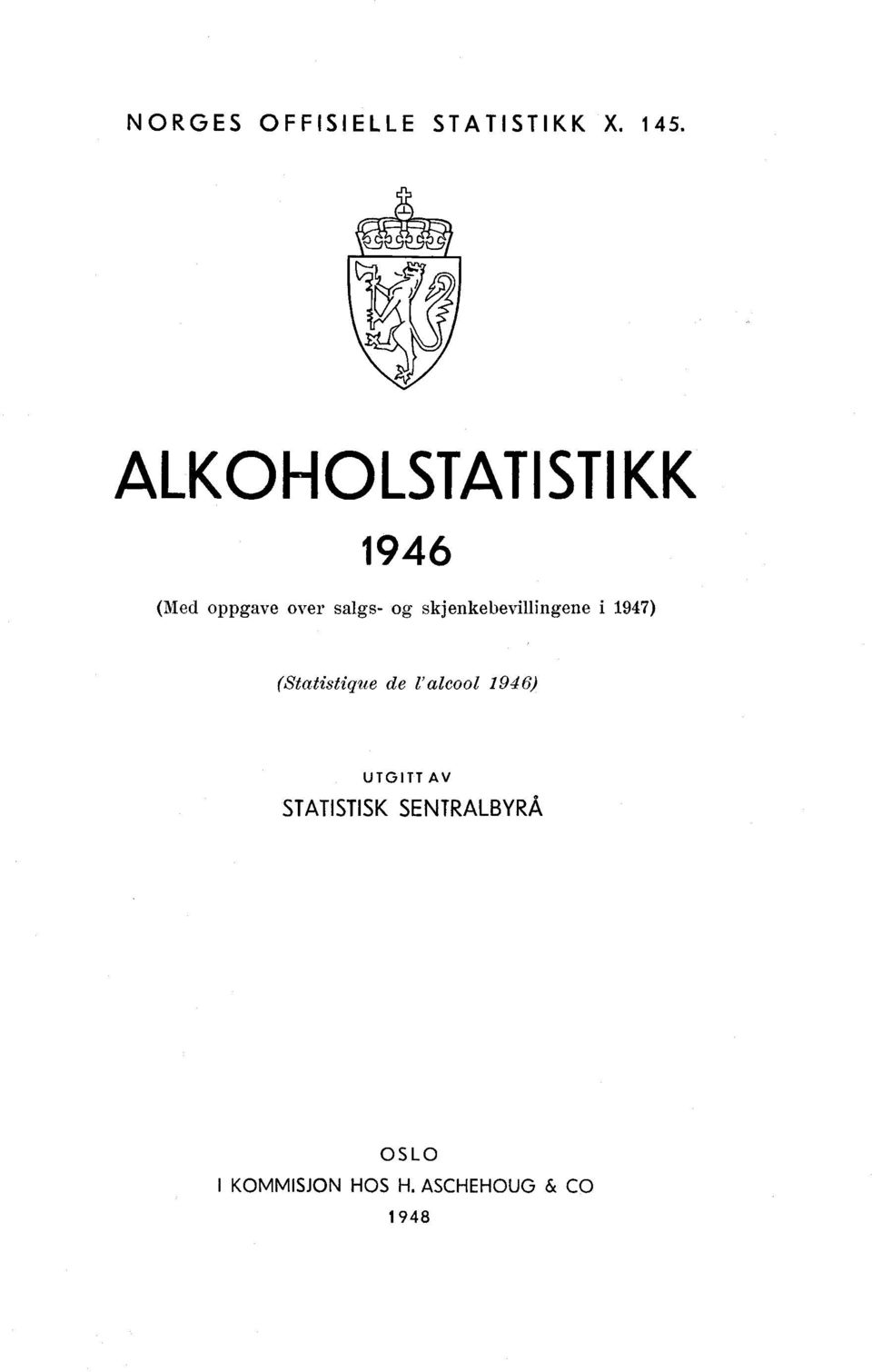 skjenkebevillingene i 1947) (Statistique de 1' alcool