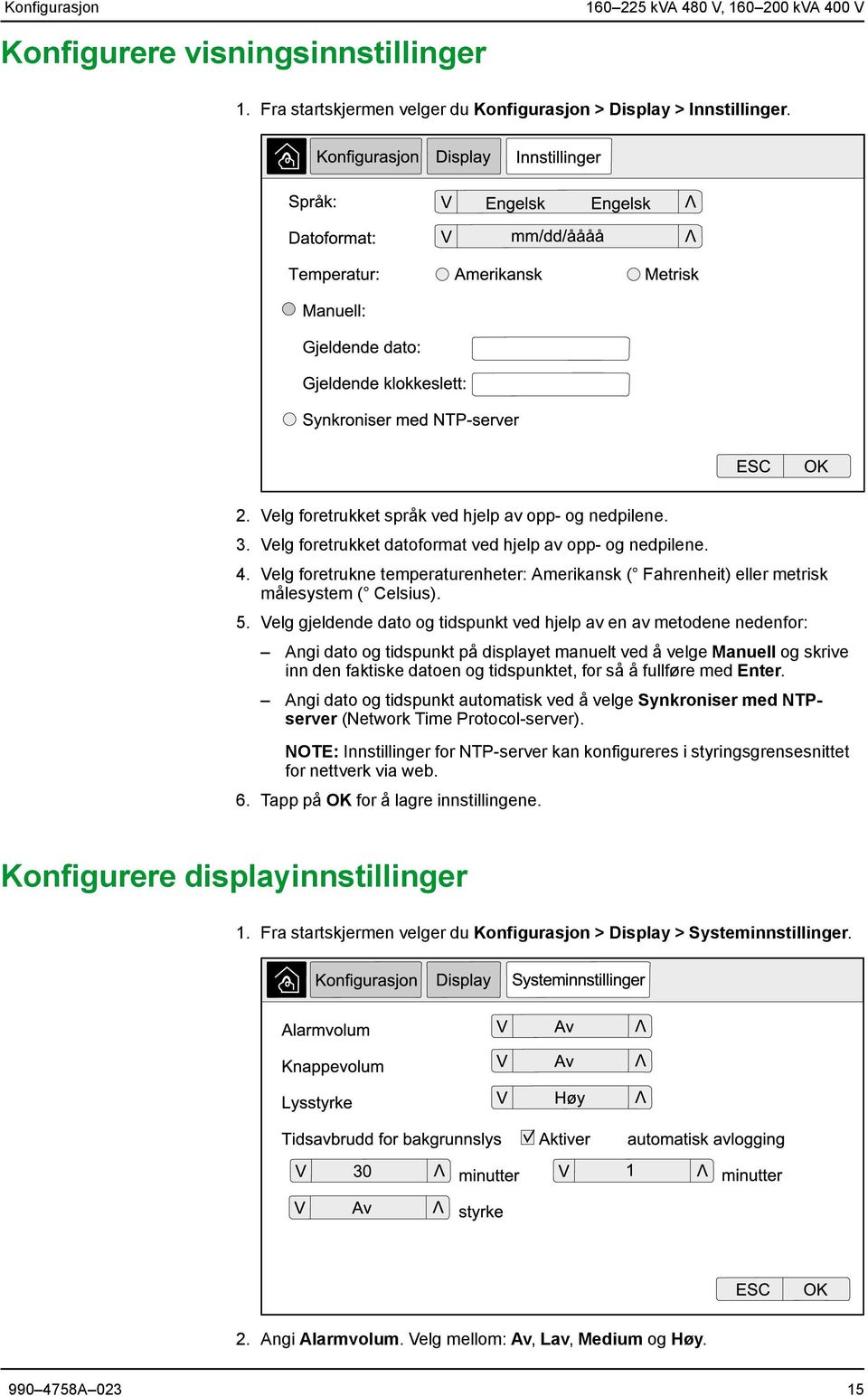 Velg gjeldende dato og tidspunkt ved hjelp av en av metodene nedenfor: Angi dato og tidspunkt på displayet manuelt ved å velge Manuell og skrive inn den faktiske datoen og tidspunktet, for så å