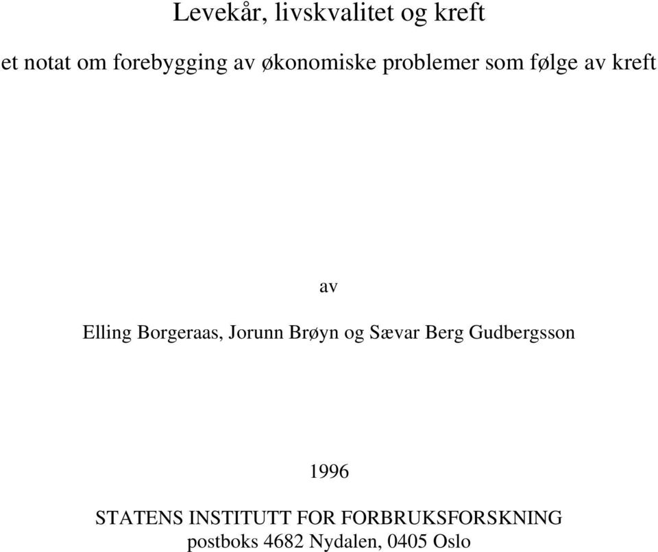 Borgeraas, Jorunn Brøyn og Sævar Berg Gudbergsson 1996