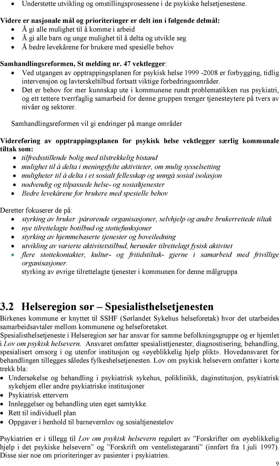 brukere med spesielle behov Samhandlingsreformen, St melding nr.