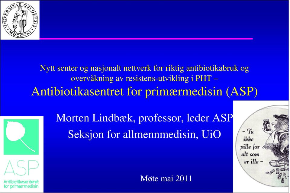 PHT Antibiotikasentret for primærmedisin (ASP) Morten