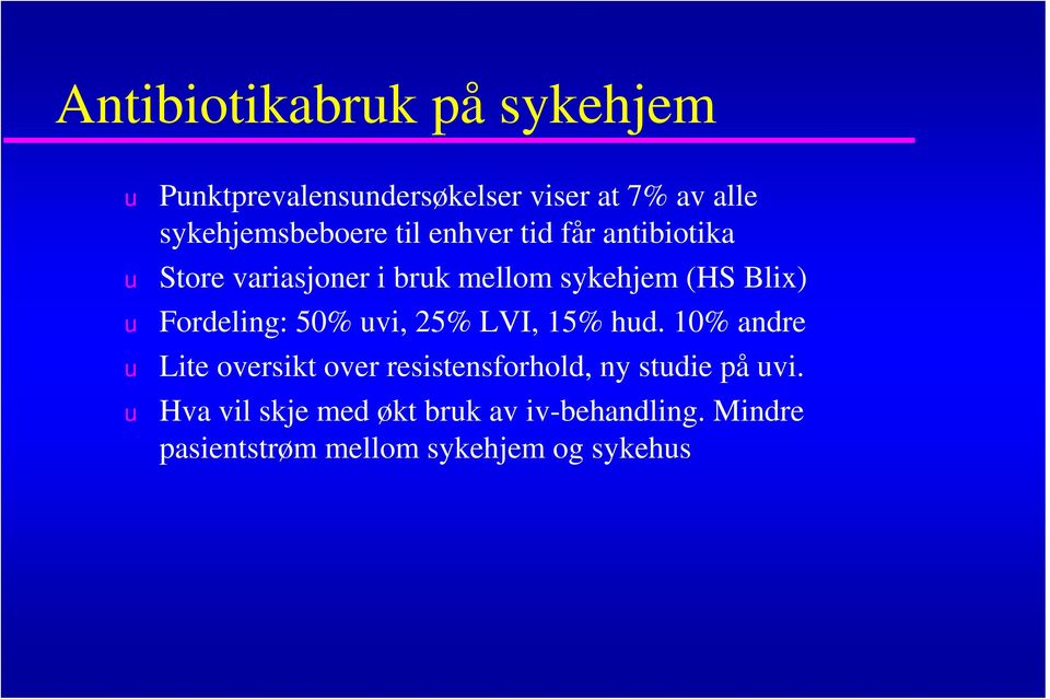 Fordeling: 50% vi, 25% LVI, 15% hd.