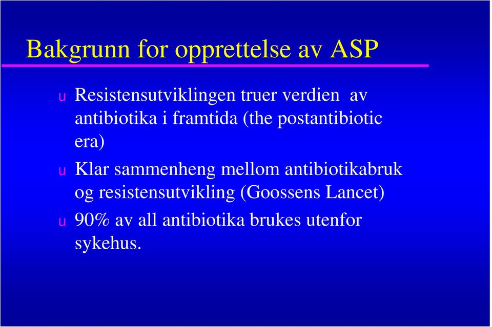 Klar sammenheng mellom antibiotikabrk og resistenstvikling