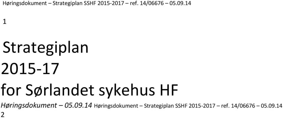 14 1 Strategiplan 2015-17 for Sørlandet sykehus HF