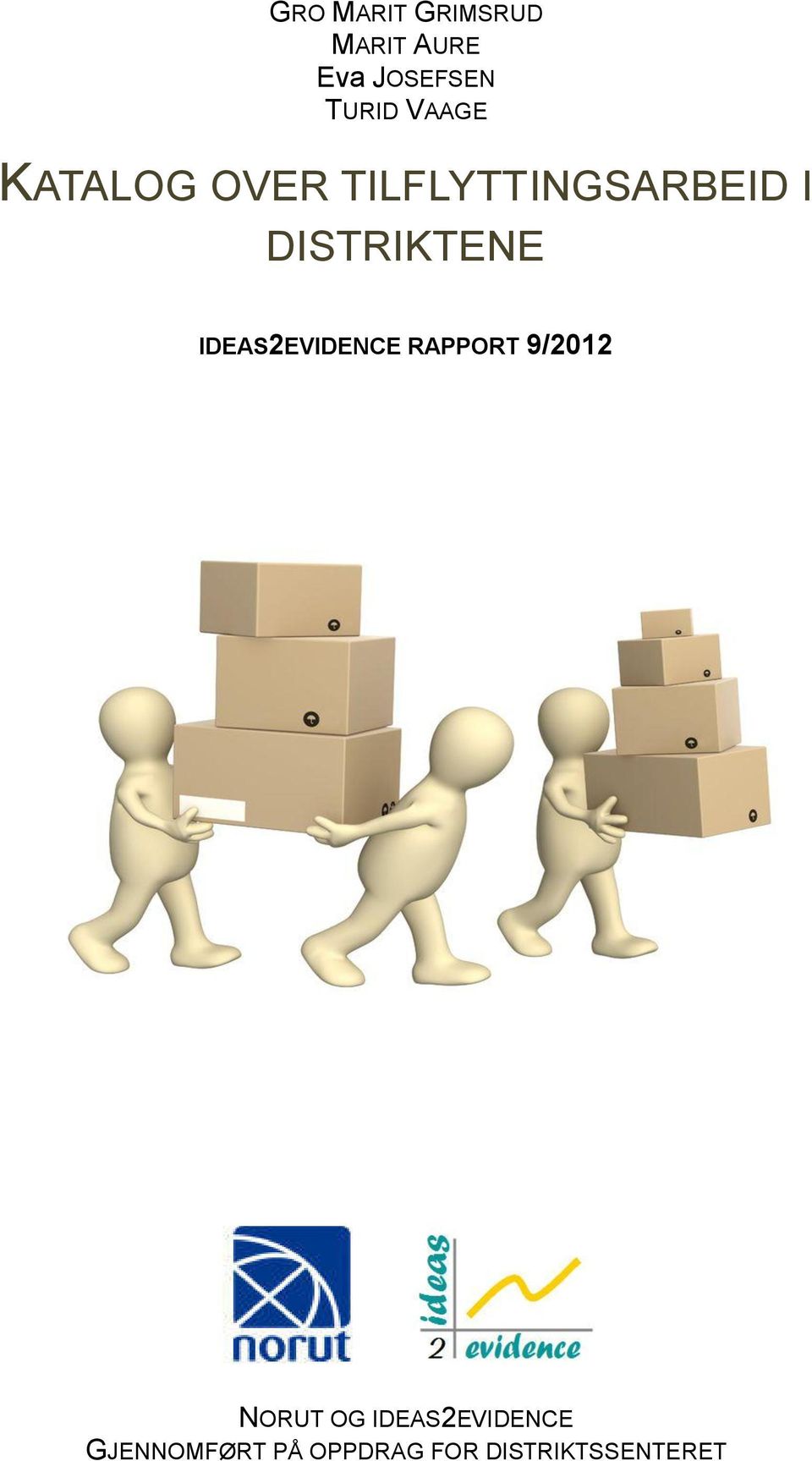 DISTRIKTENE IDEAS2EVIDENCE RAPPORT 9/2012 NORUT