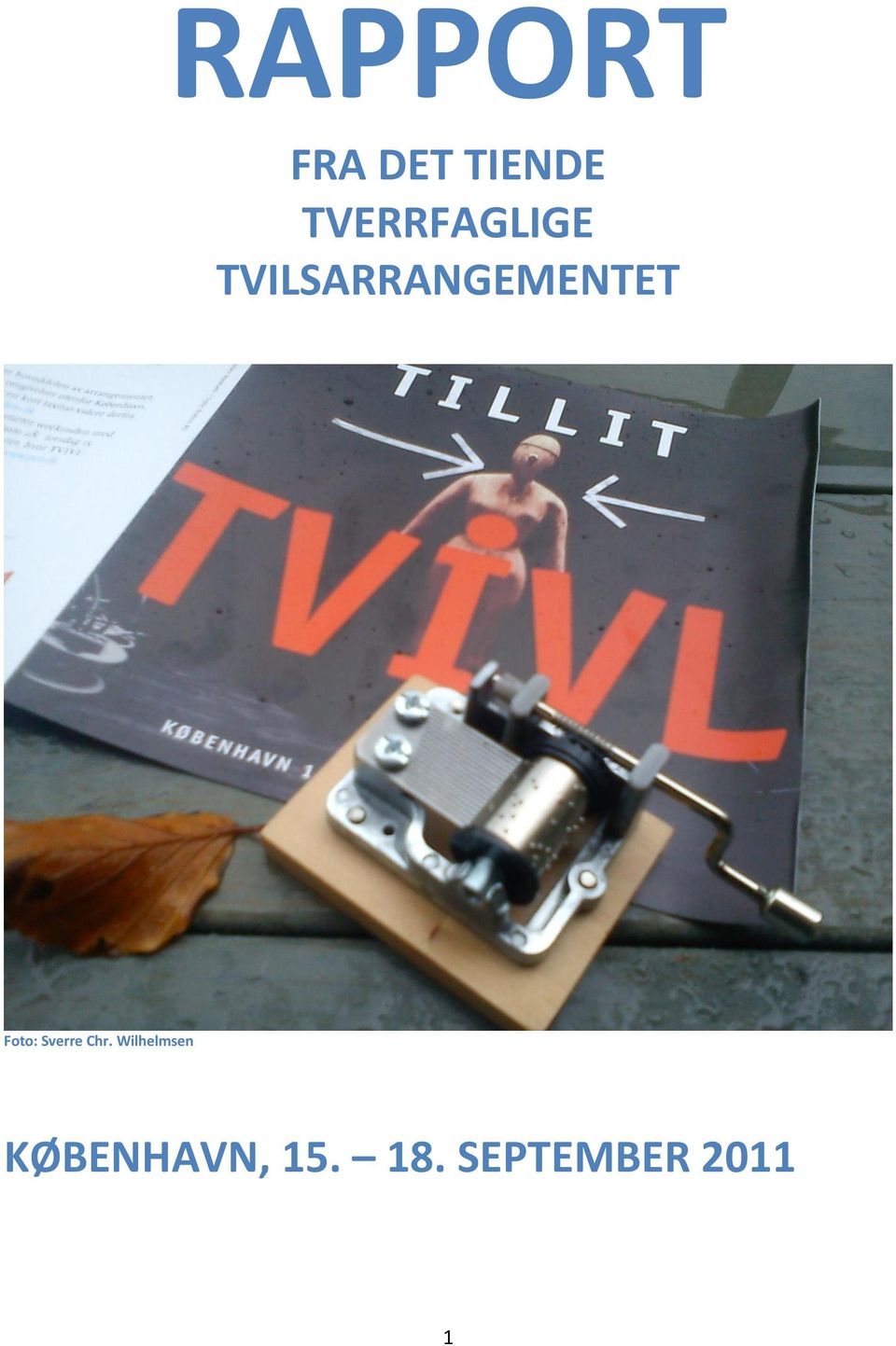 TVILSARRANGEMENTET Foto: