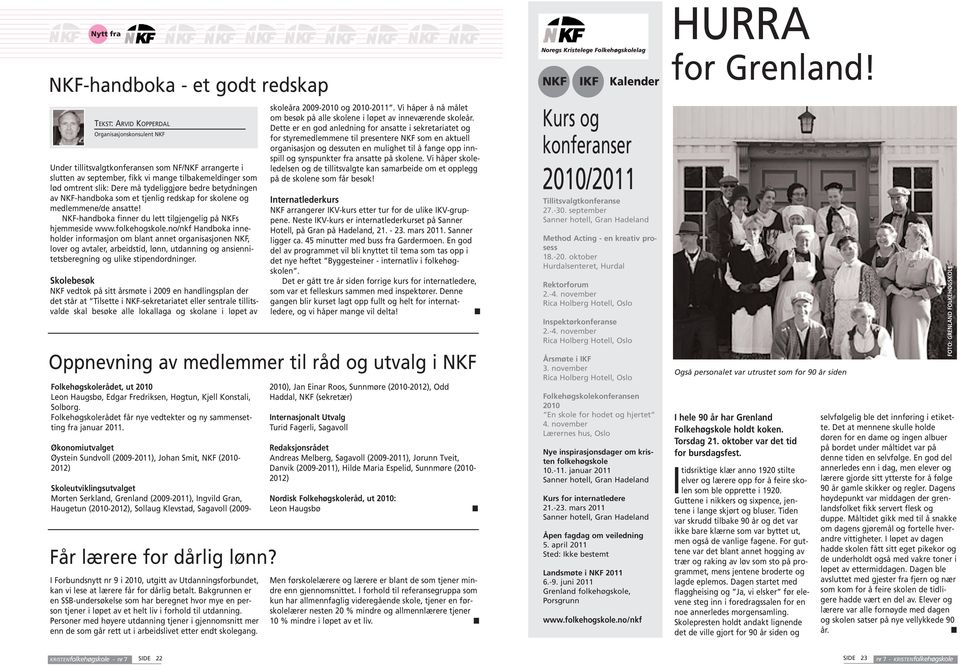 NKF-handboka finner du lett tilgjengelig på NKFs hjemmeside www.folkehogskole.