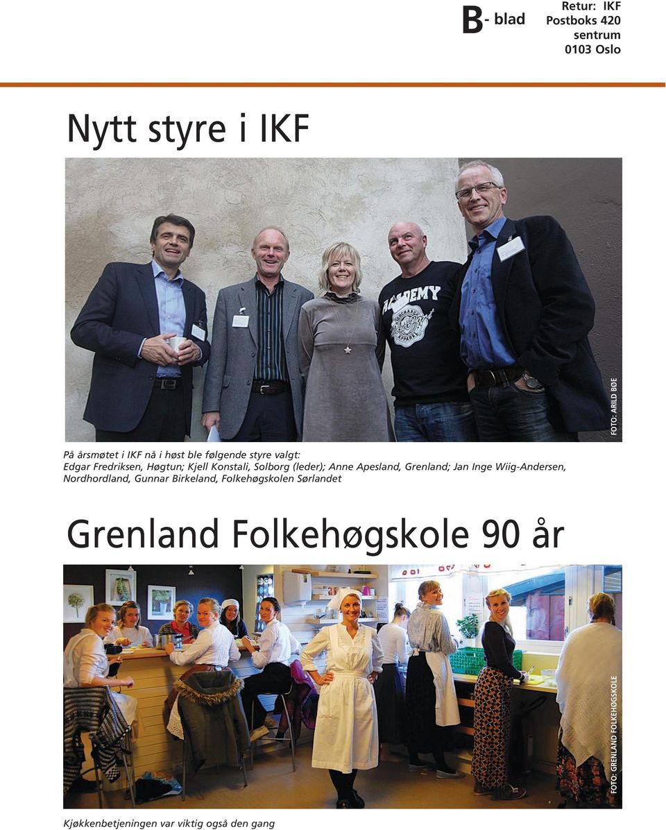 Grenland; Jan Inge Wiig-Andersen, Nordhordland, Gunnar Birkeland, Folkehøgskolen Sørlandet Grenland