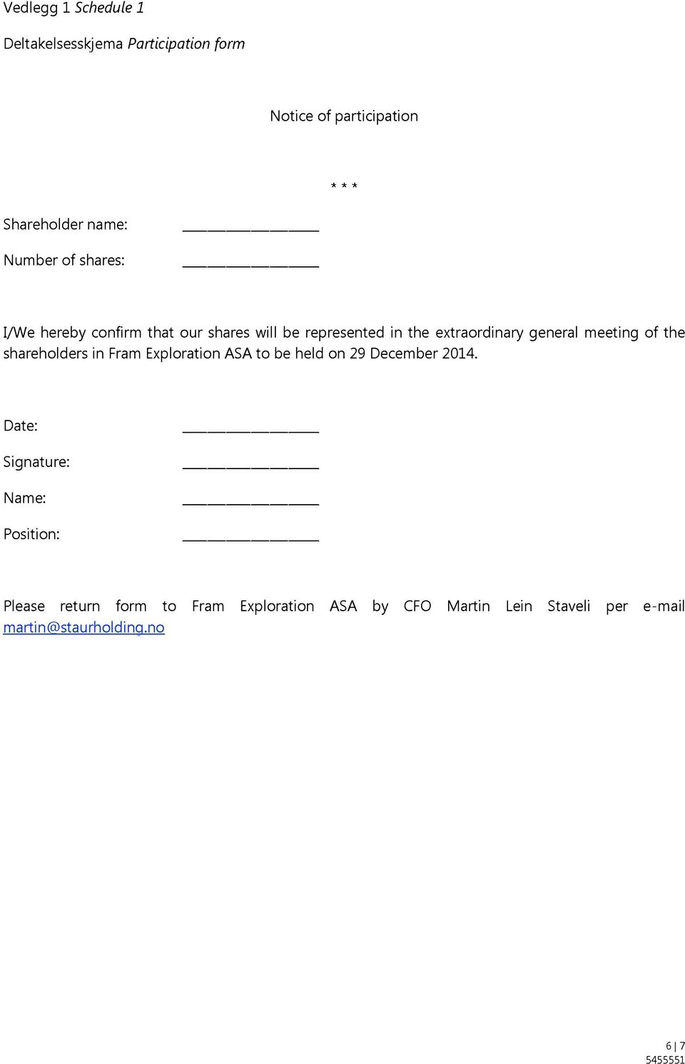 of the shareholders in Fram Exploration ASA to be held on 29 December 2014.