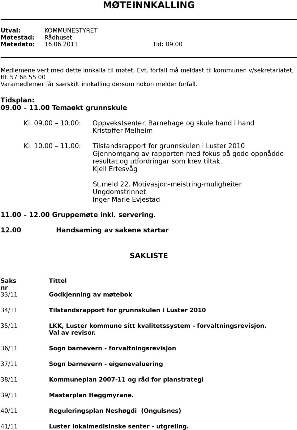 Barnehage og skule hand i hand Kristoffer Melheim Kl. 10.00 11.