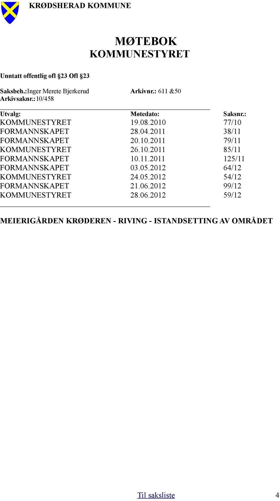 : FORMANNSKAPET FORMANNSKAPET FORMANNSKAPET FORMANNSKAPET FORMANNSKAPET 77/10 38/11 79/11 85/11 125/11