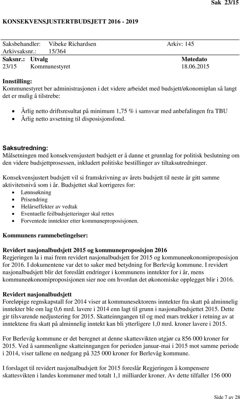 anbefalingen fra TBU Årlig netto avsetning til disposisjonsfond.