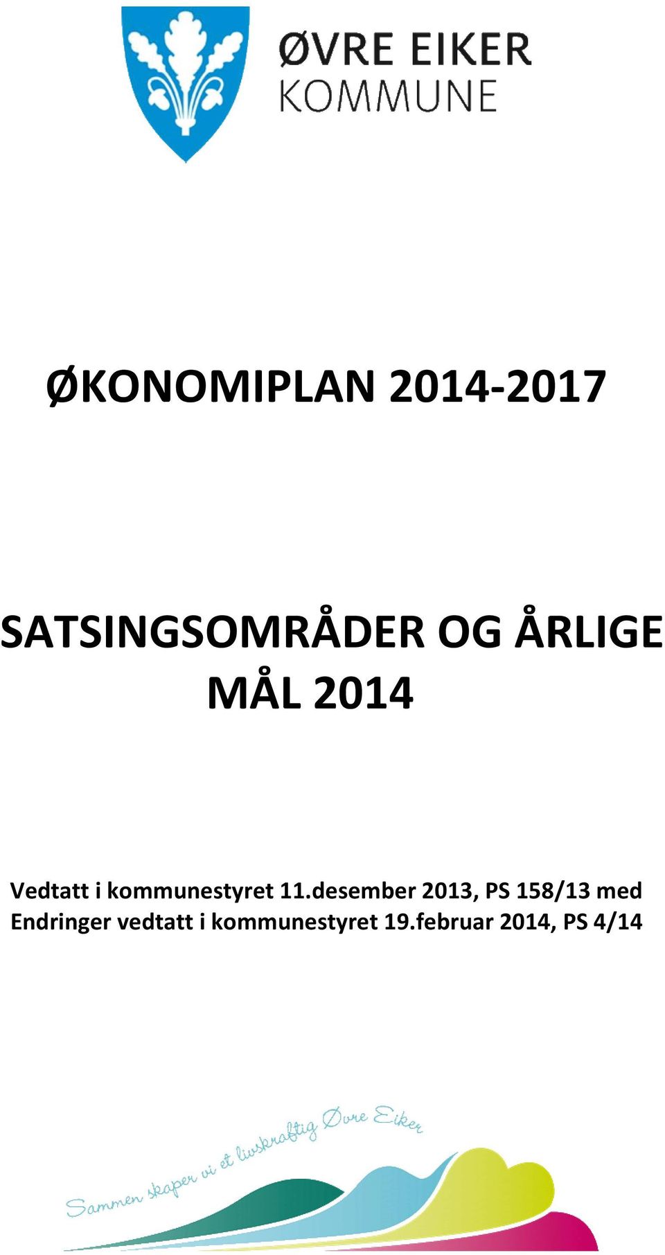 11.desember 2013, PS 158/13 med Endringer