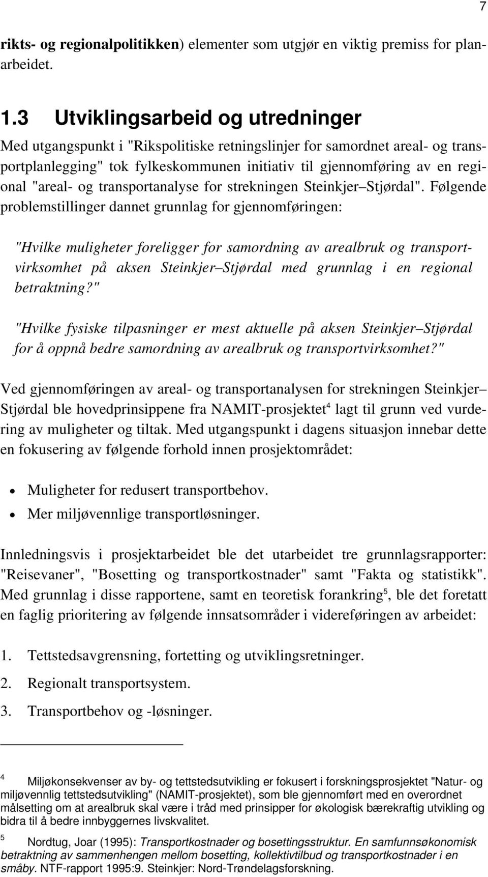 og transportanalyse for strekningen Steinkjer Stjørdal".