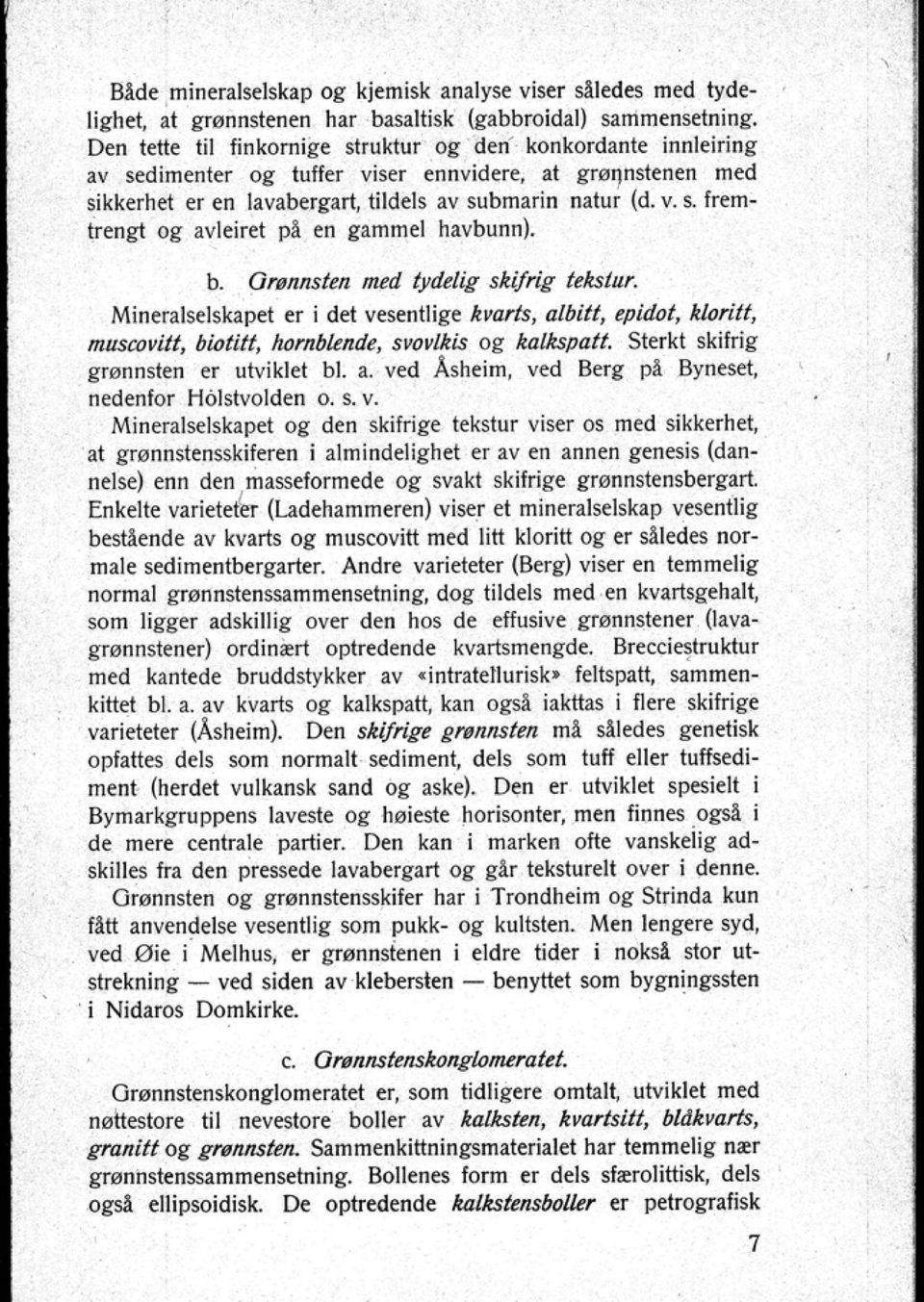 Mineralselska~t b. Qrønnslen mtd fydelie sltlfrik tekslur. er i det vesentlige baris a/bitt epidof klorill musaj"ilt biol/ff hornbllnde sliol'lllis og kolkspatt.