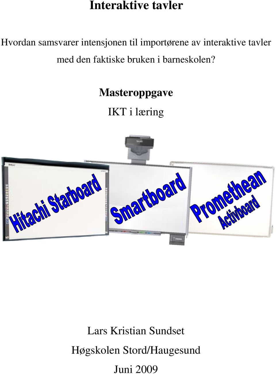 bruken i barneskolen?