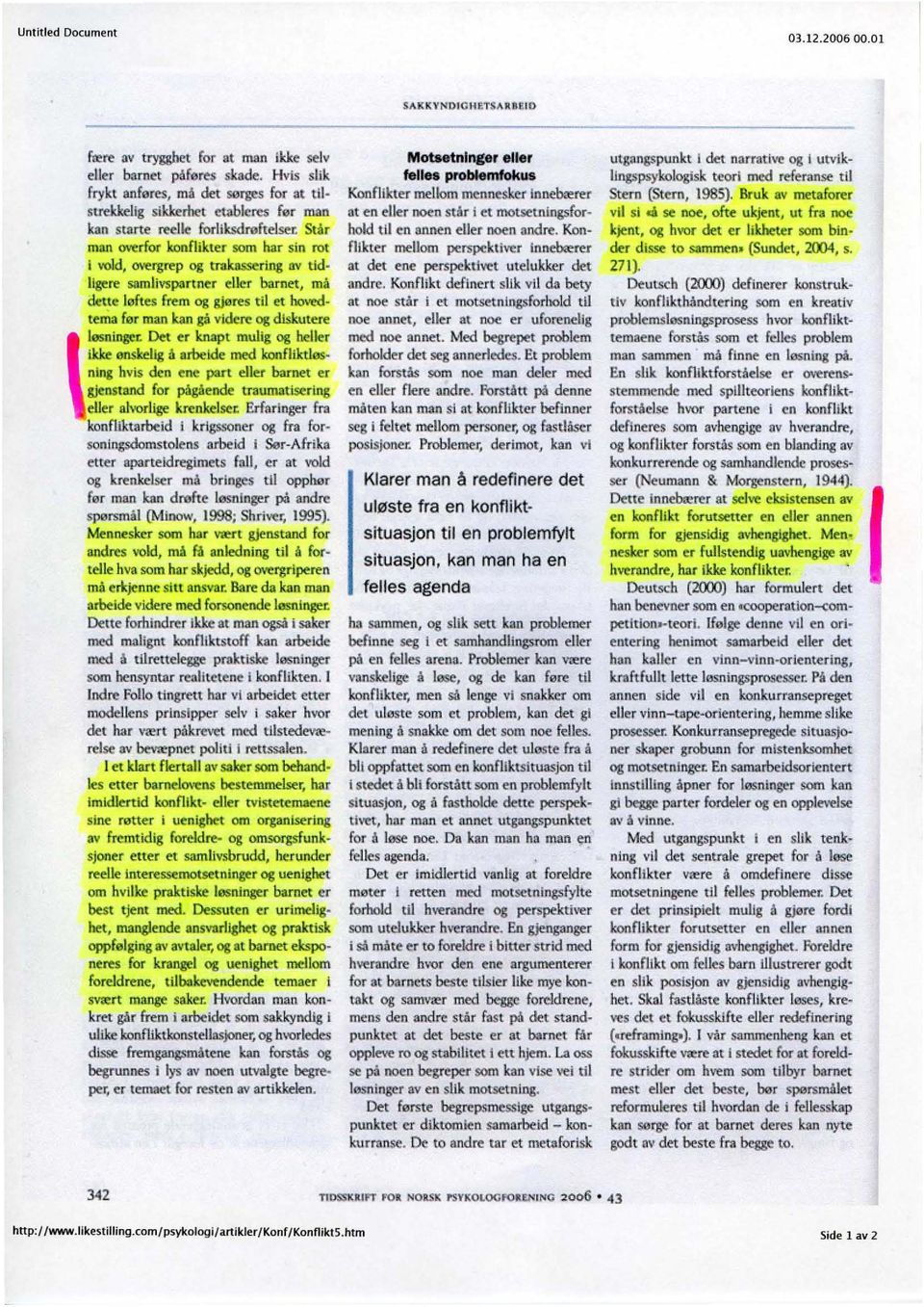 frem og gj0res til et hovedlema fer man bn gil viderc og dlskutere losil.inger. Det er knapt mulig og heller ikke enskeug :I arbelde mcd konflik!