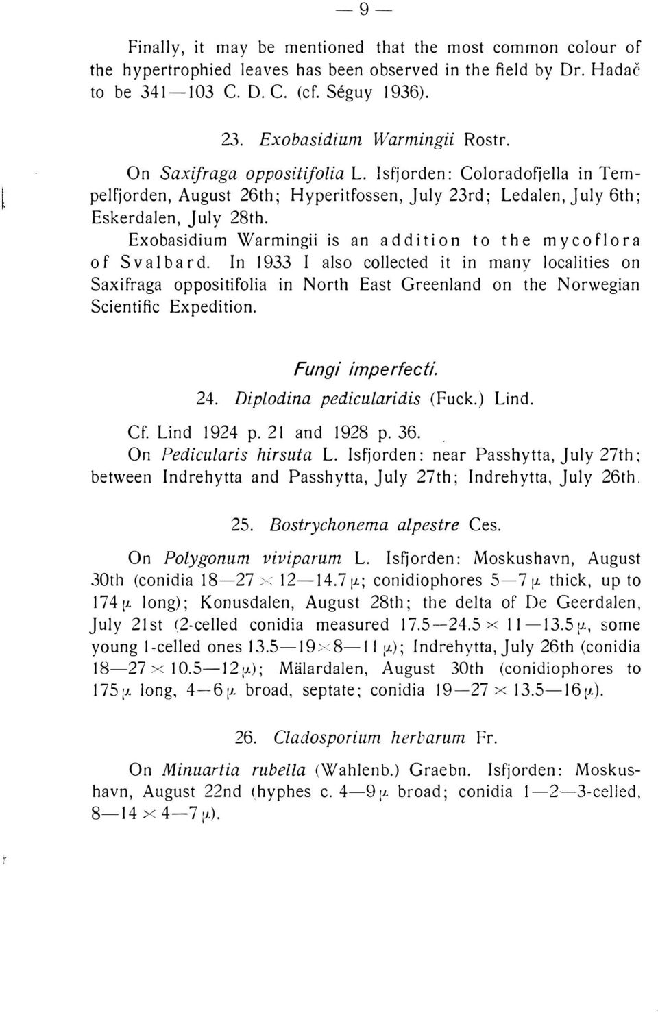 Exobasidium Warmingii is an addition to the mycofl ora of Sva I bar d.