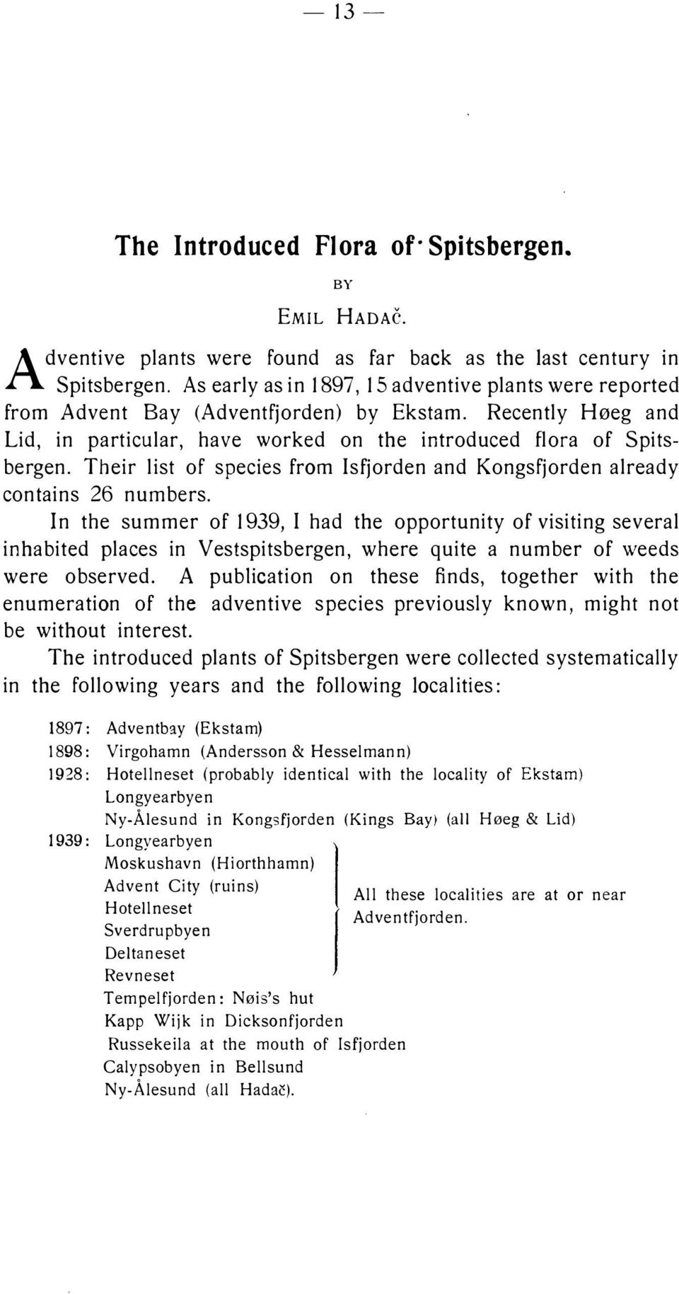 Their list of species from Isfjorden and Kongsfjorden already contains 26 numbers.