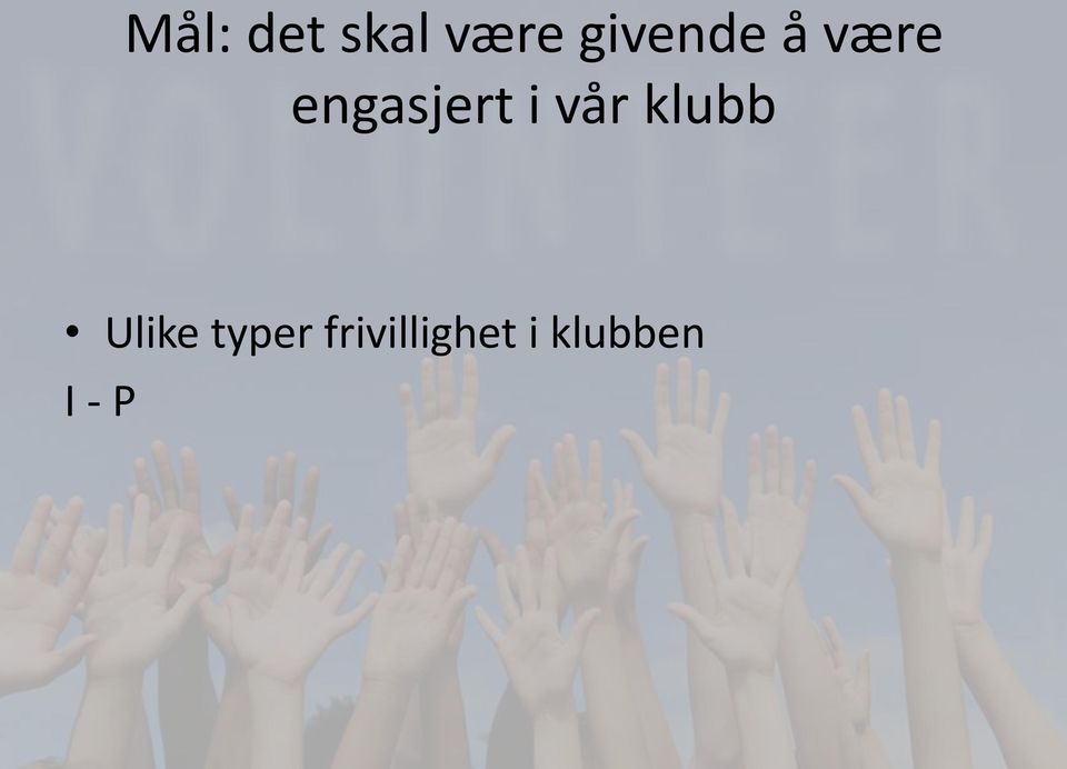 engasjert i vår klubb