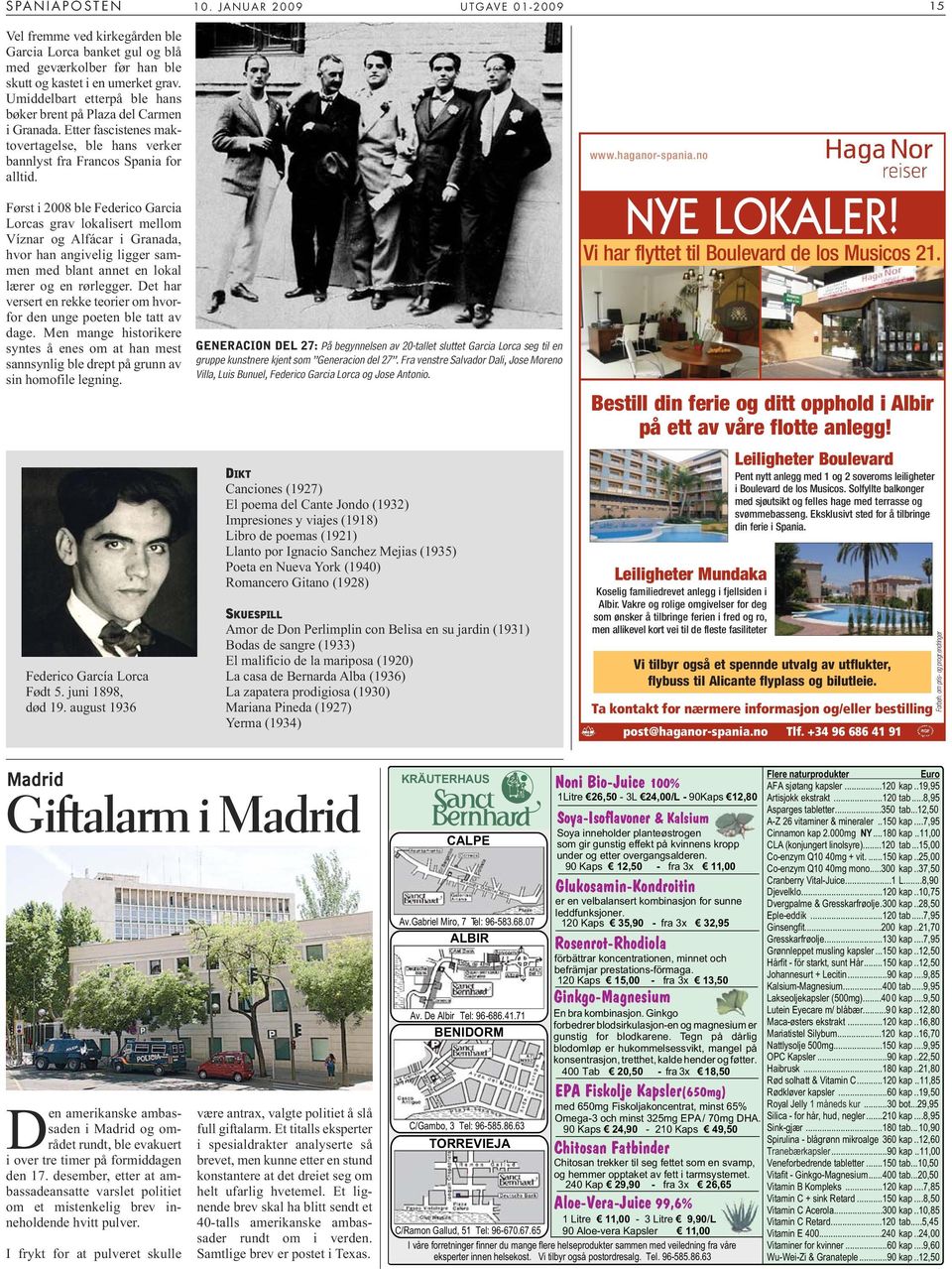 Først i 2008 ble Federico Garcia Lorcas grav lokalisert mellom Víznar og Alfácar i Granada, hvor han angivelig ligger sammen med blant annet en lokal lærer og en rørlegger.