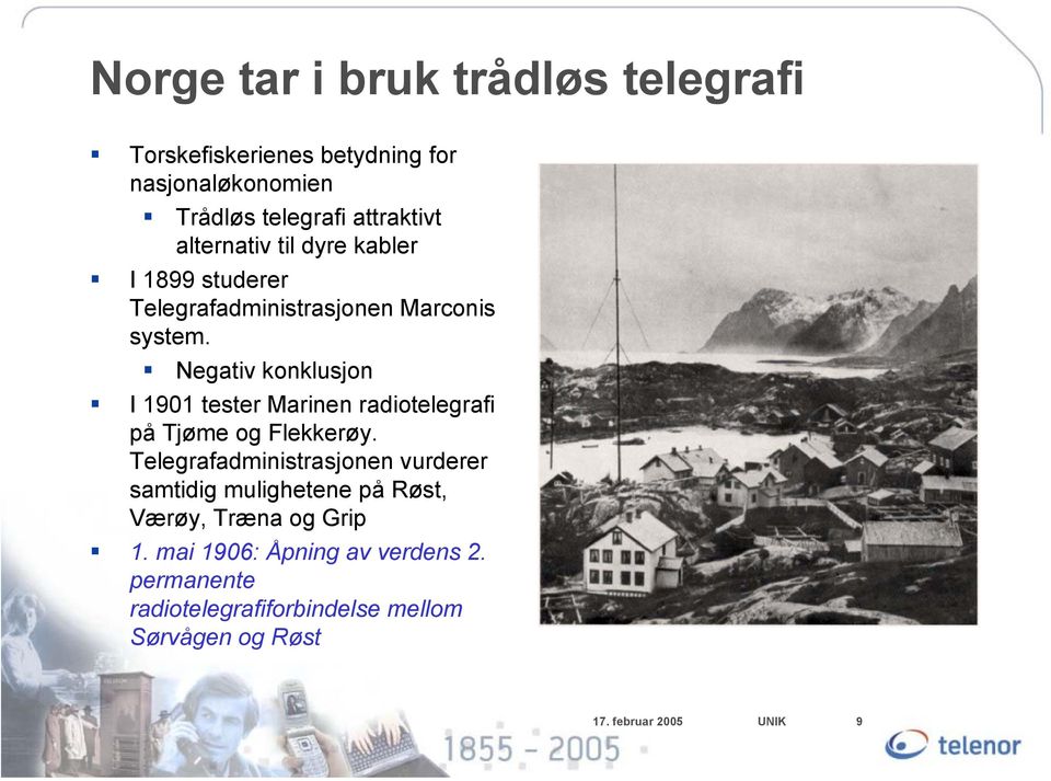 Negativ konklusjon I 1901 tester Marinen radiotelegrafi på Tjøme og Flekkerøy.