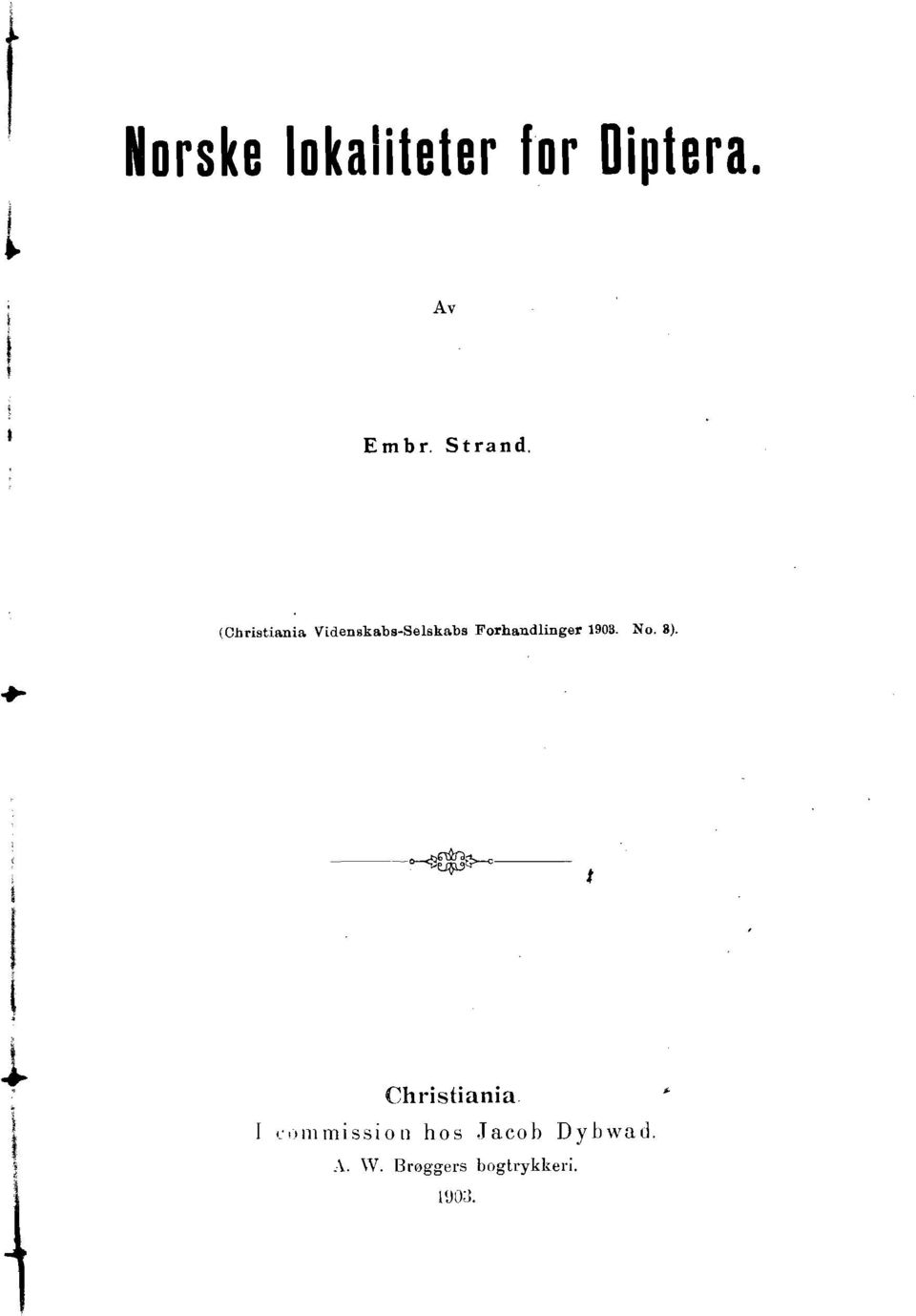 Forhandlinger 1903. No. 8). Christiania i.