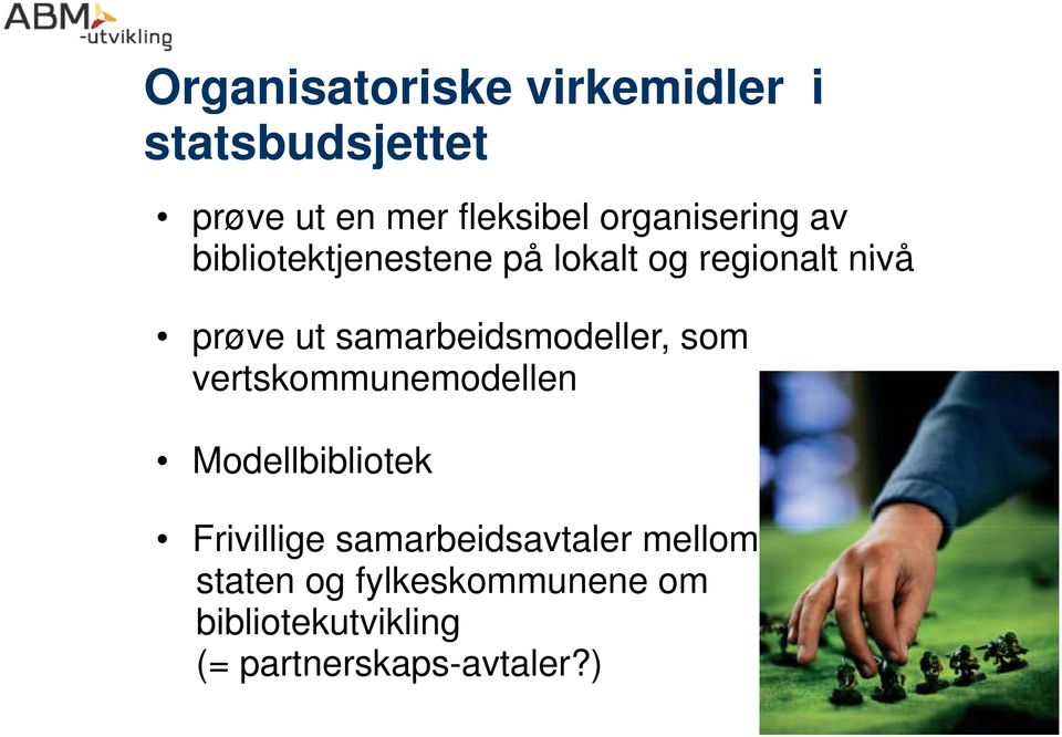 samarbeidsmodeller, som vertskommunemodellen Modellbibliotek Frivillige illi