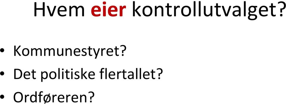 Det politiske flertallet?