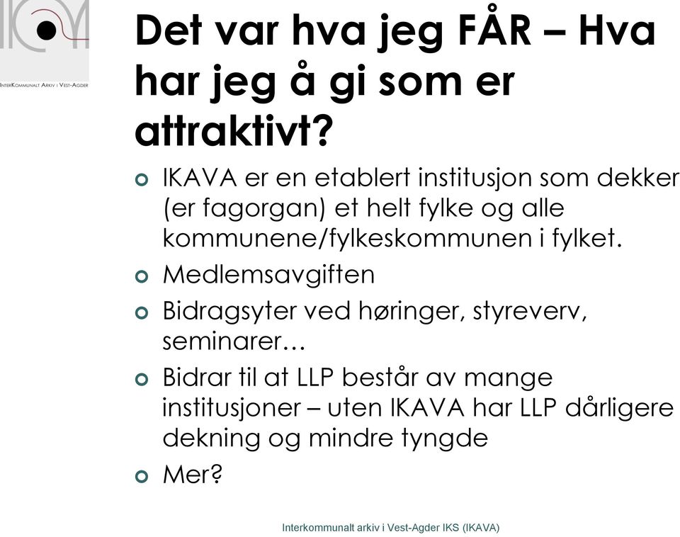 kommunene/fylkeskommunen i fylket.