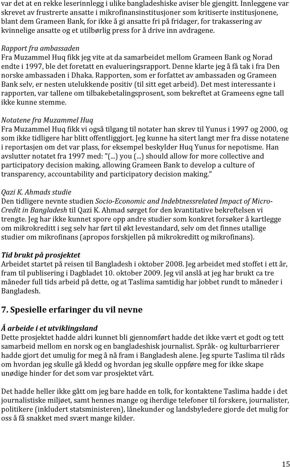 ansatte og et utilbørlig press for å drive inn avdragene.