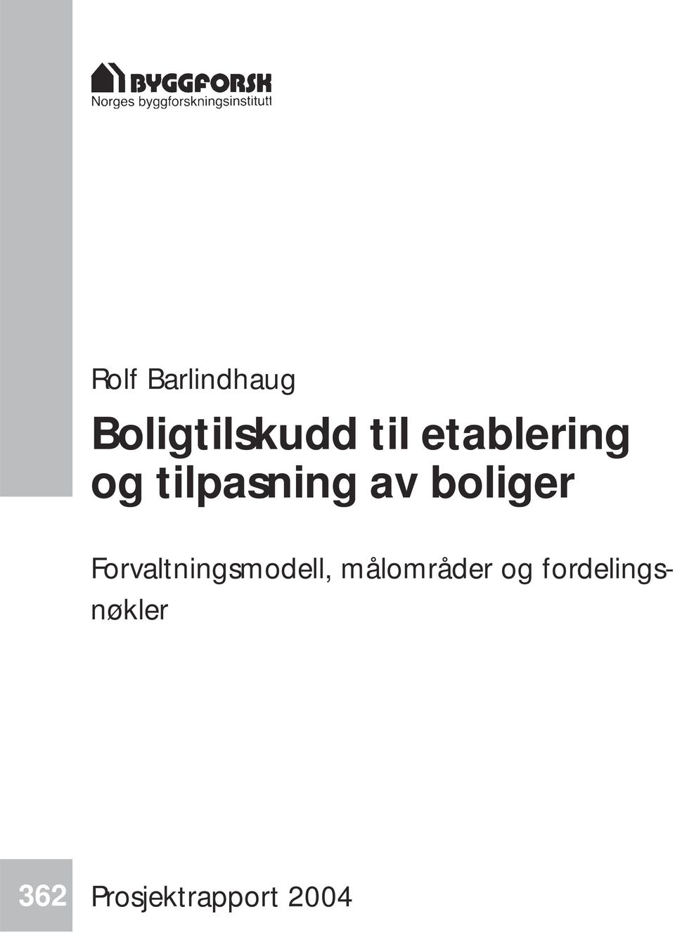 Forvaltningsmodell, målområder og