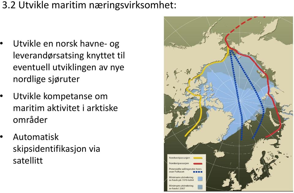 nye nordlige sjøruter Utvikle kompetanse om maritim