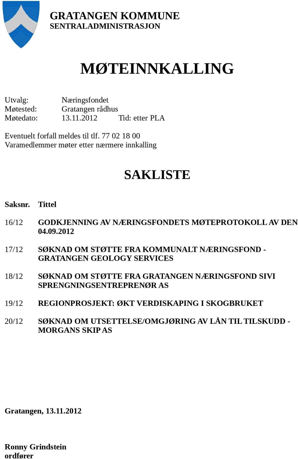 Tittel 16/12 GODKJENNING AV NÆRINGSFONDETS MØTEPROTOKOLL AV DEN 04.09.