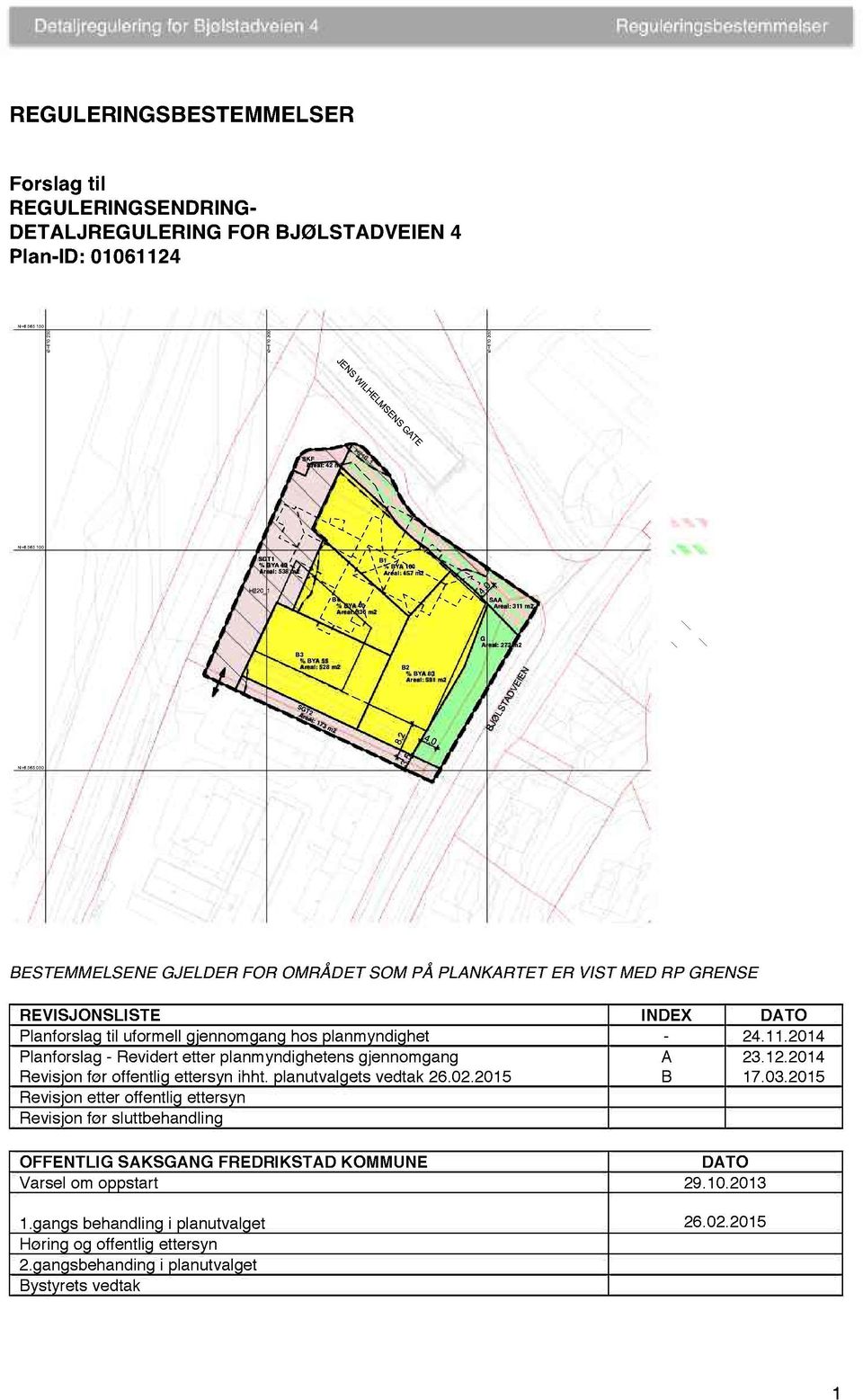 -Bebyggelse og anlegg Linjesymbol SKF Areal: 42 m2 H 2_ B -4 Boligbebyggelse RpGrense RpFormålGrense 2-. Nr.