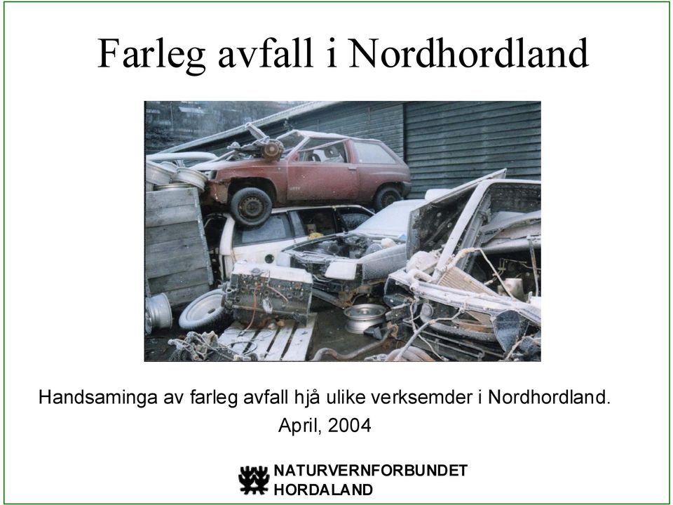 av farleg avfall hjå ulike