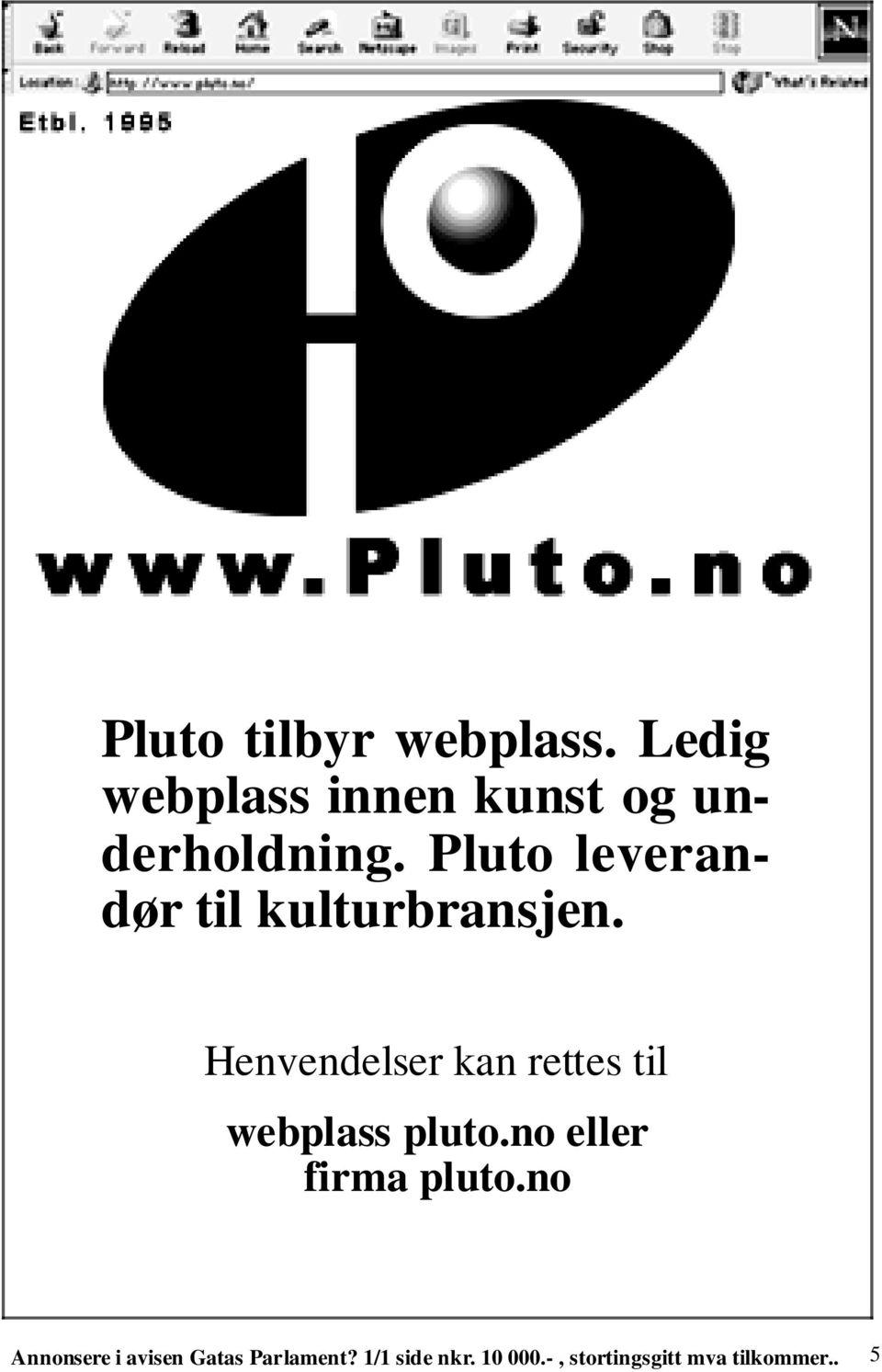 Pluto leverandør til kulturbransjen.